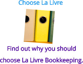 Find out why you should choose La Livre Bookkeeping. Choose La Livre